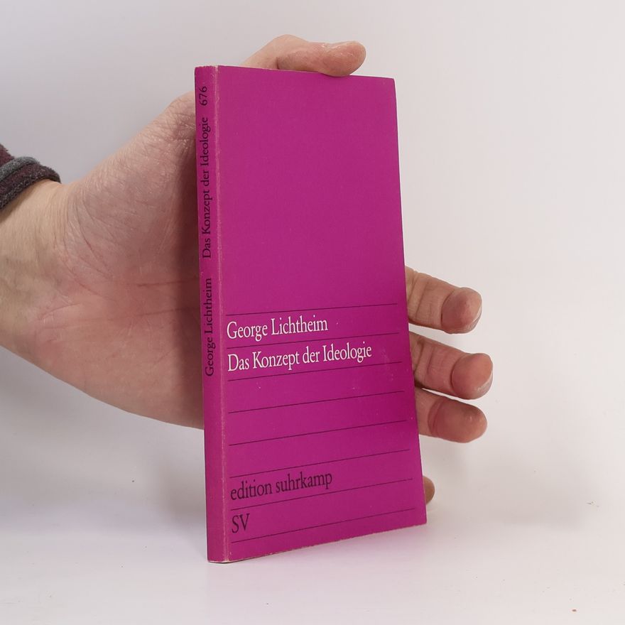 George Lichtheim Das Konzept der Ideologie