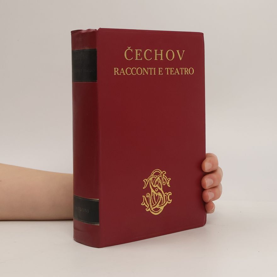 Anton Tchekhov Racconti e teatro