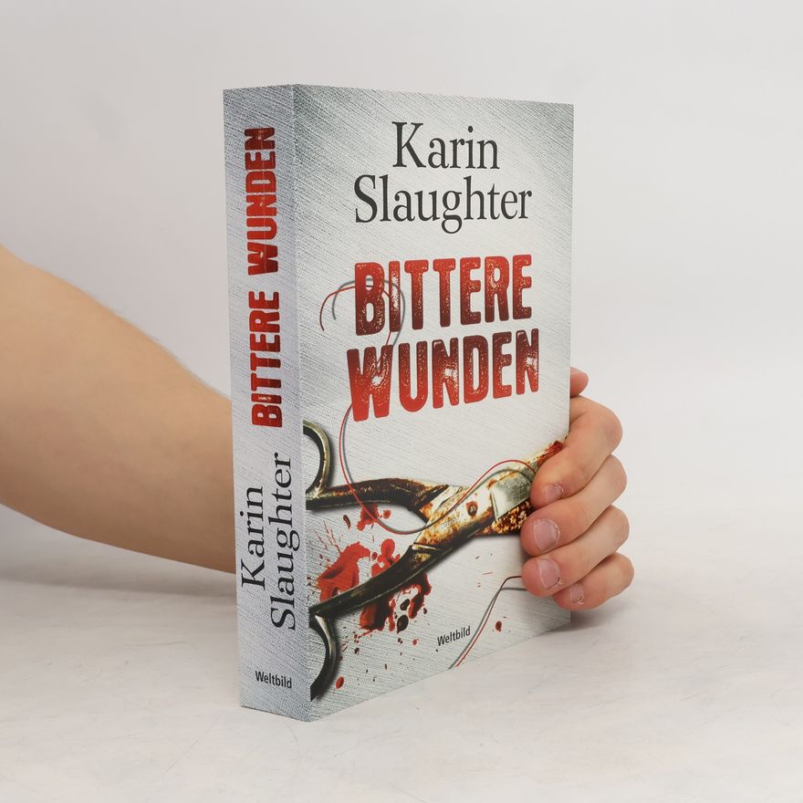 Karin Slaughter Bittere Wunden