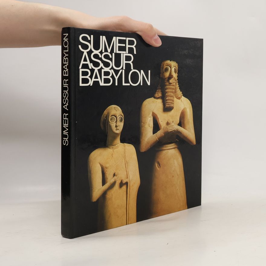 Eva Strommenger Sumer, Assur, Babylon