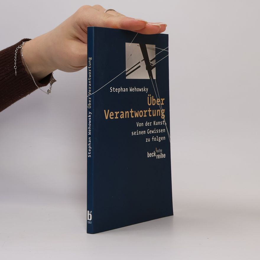 Stephan Wehowsky Über Verantwortung