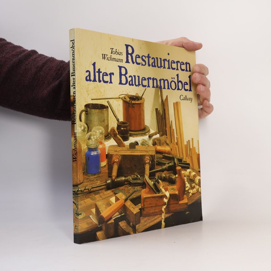 Tobias Wichmann Restaurieren alter Bauernmöbel