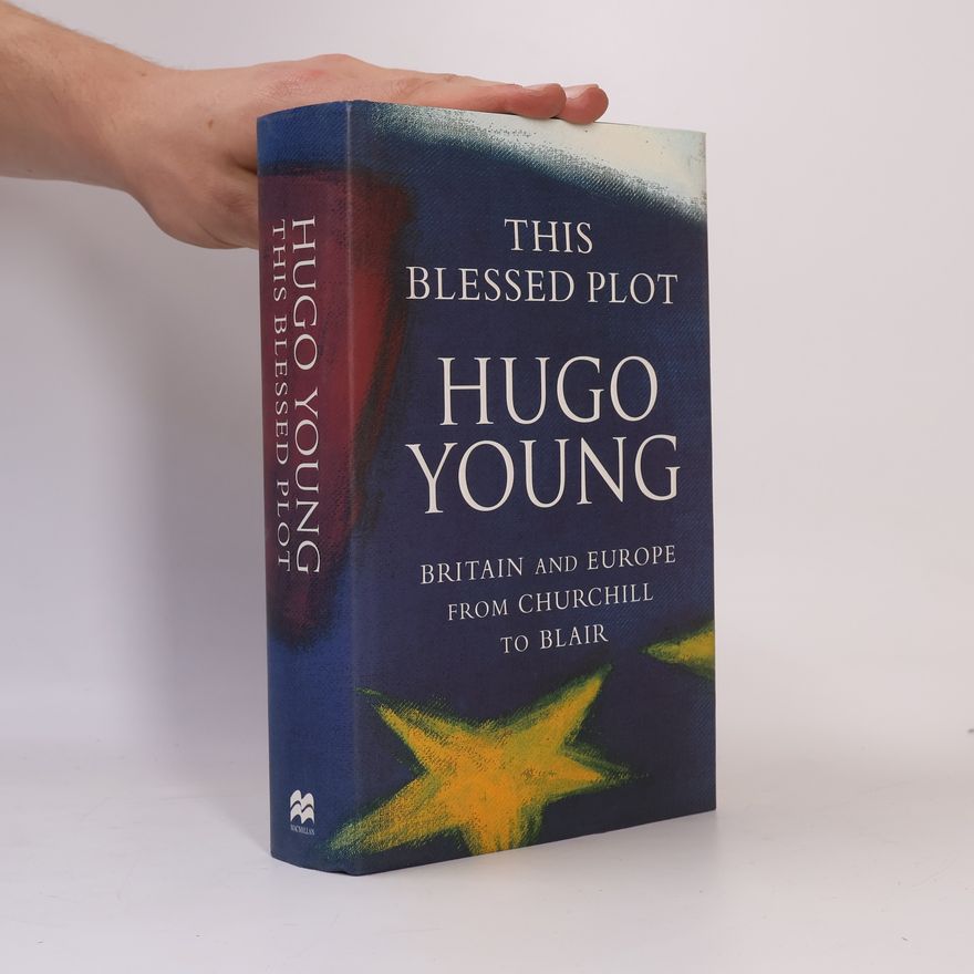 Hugo Young This Blessed Plot