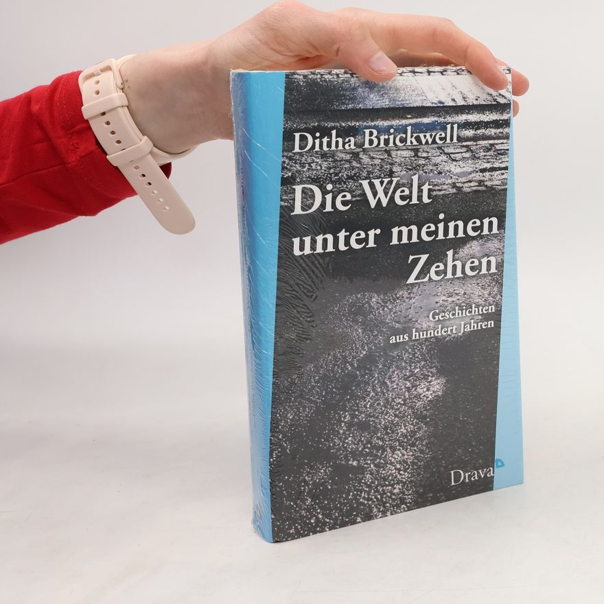 Ditha Brickwell Die Welt unter meinen Zehen