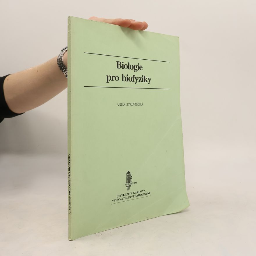 Anna Strunecká Biologie pro biofyziky