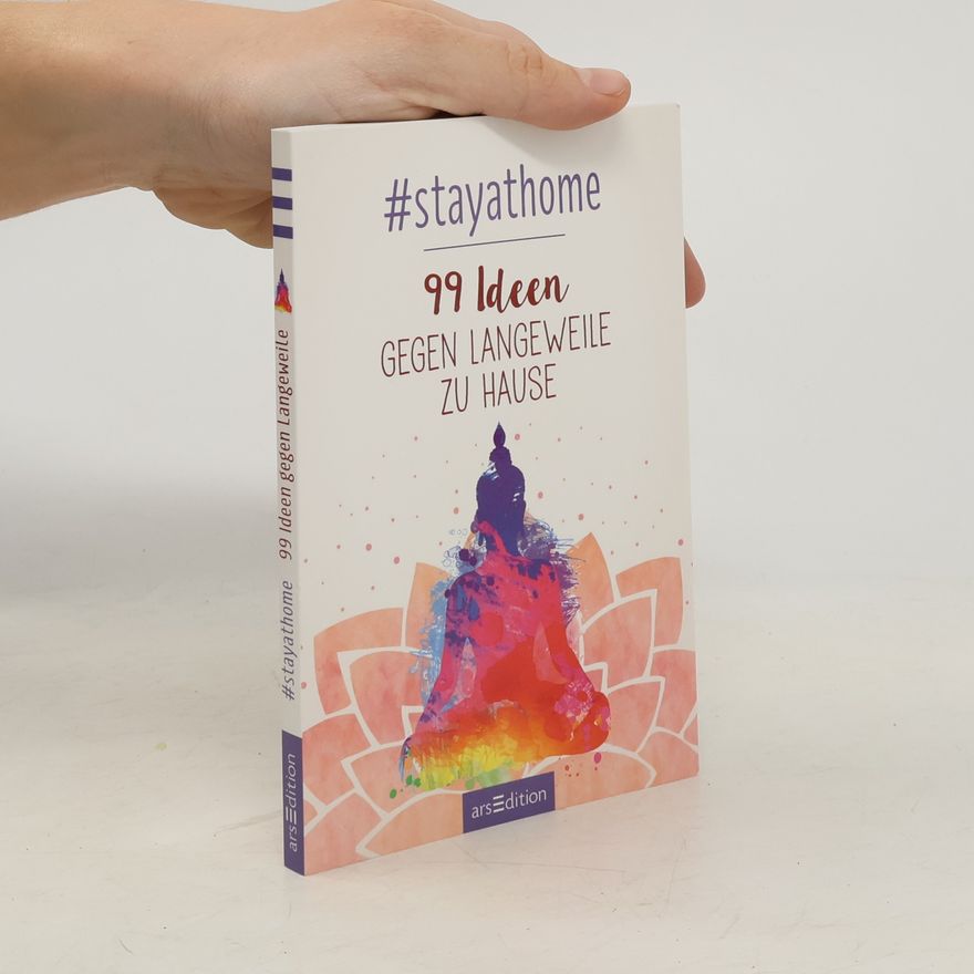 AA.VV. #stayathome. 99 Ideen gegen Langeweile zu Hause