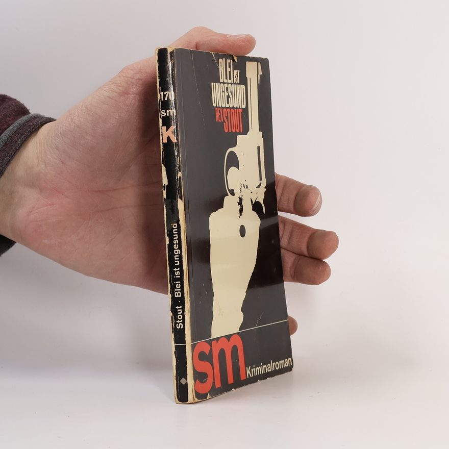 Rex Stout Blei ist ungesund