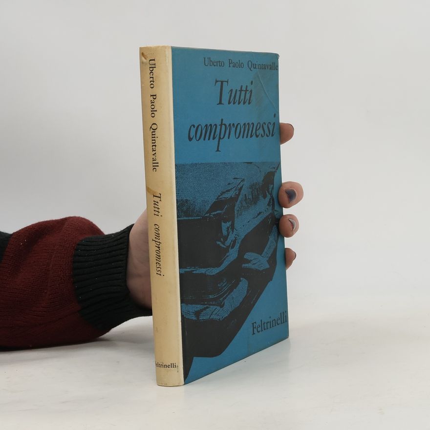 Uberto Paolo Quintavalle Tutti compromessi