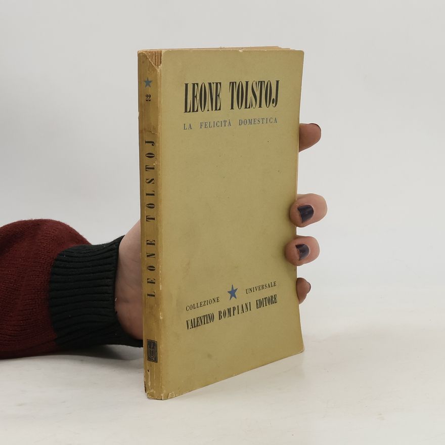 Lew Nikolajewitsch Tolstoi La felicità domestica