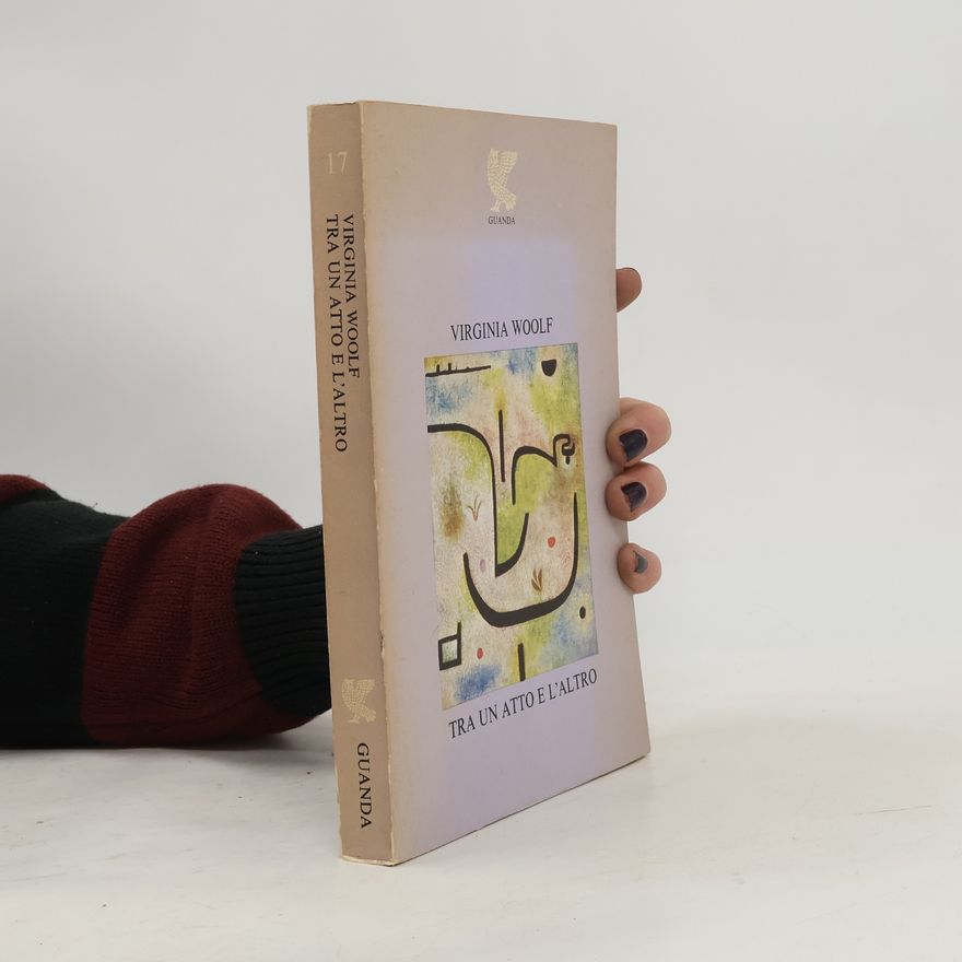 Virginia Woolf Tra un atto e l'altro