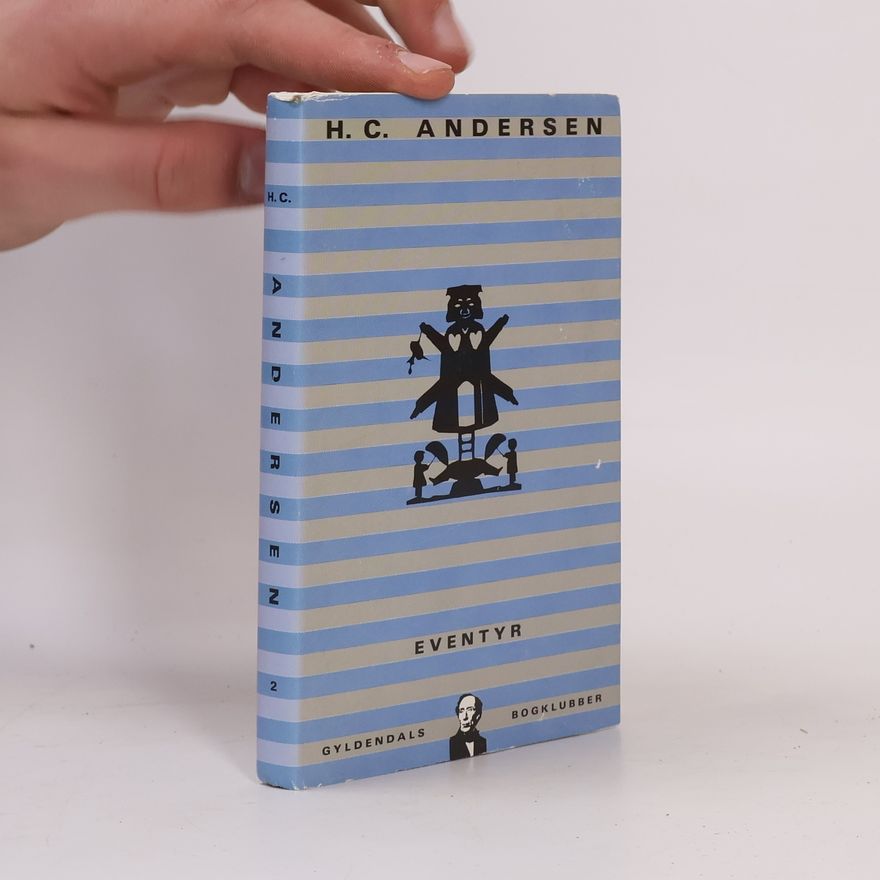 Hans Christian Andersen Eventyr og historier