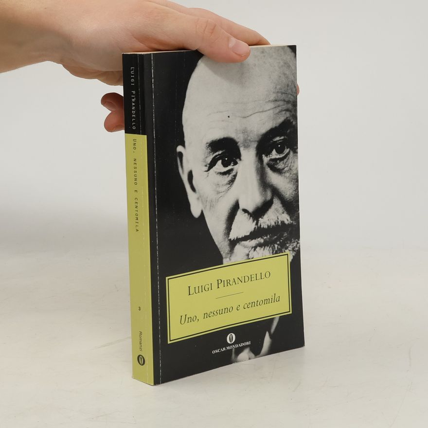 Luigi Pirandello Uno, nessuno e centomila