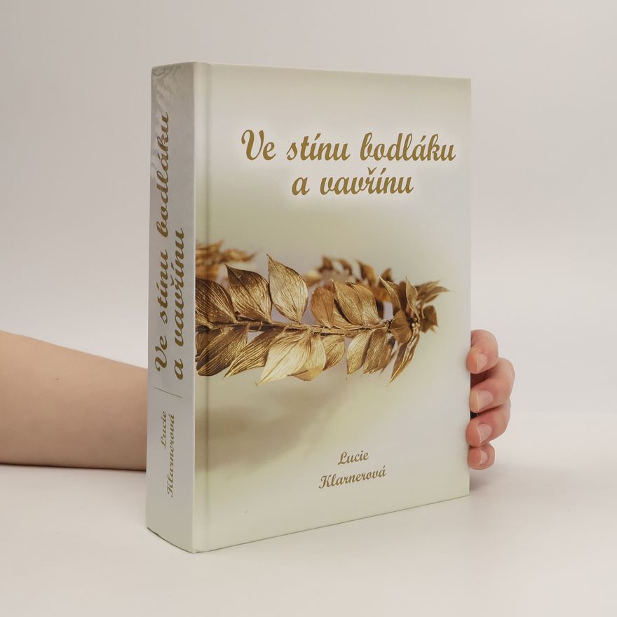 Lucie Klarnerová Ve stínu bodláku a vavřínu