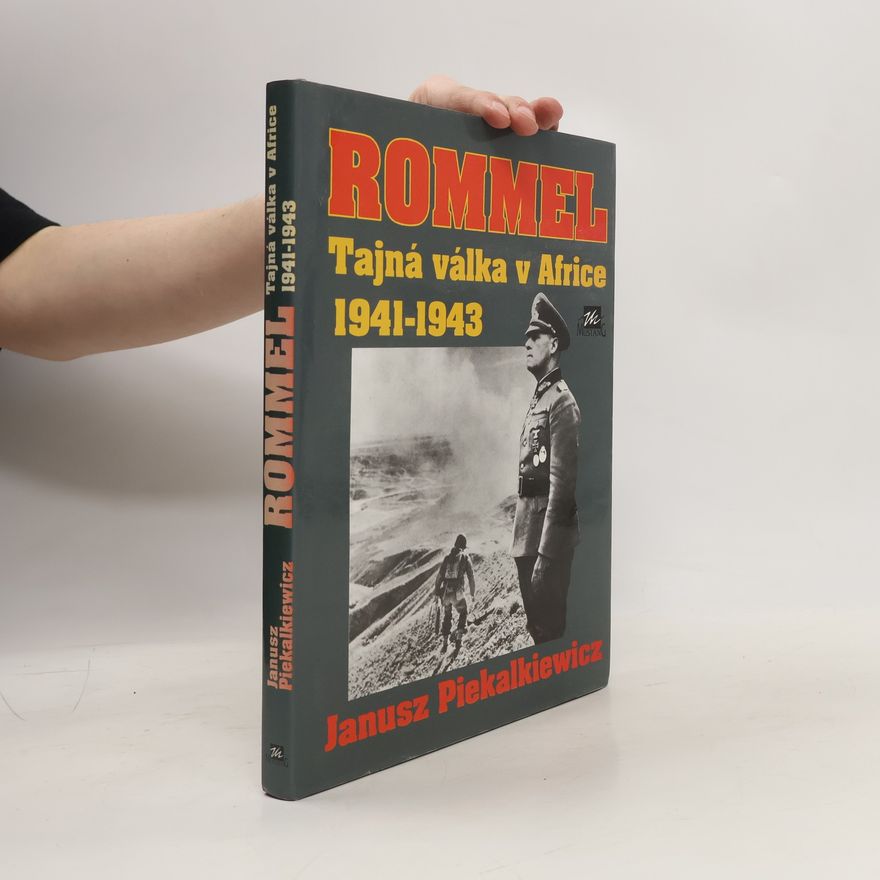 Karel Šuchman Rommel : Tajná válka v Africe 1941 - 1943