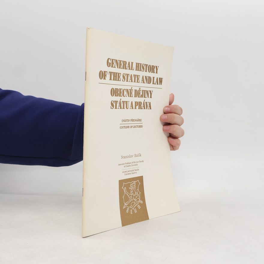 Stanislav Balík General History of the State and Law / Obecné dějiny státu a práva