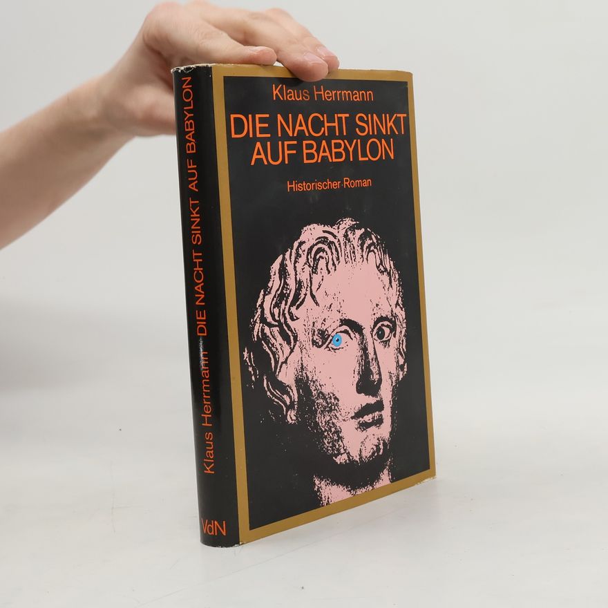 Klaus Herrmann Die Nacht sinkt auf Babylon