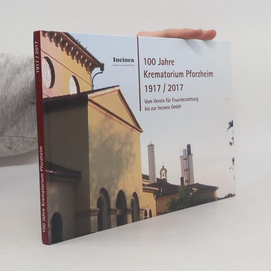 Aike Kremser 100 Jahre Krematorium Pforzheim 1917/2017