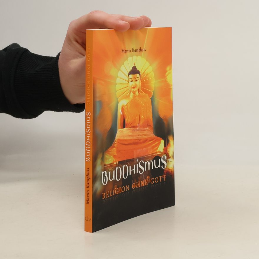 Martin Kamphuis Buddhismus. Religion ohne Gott