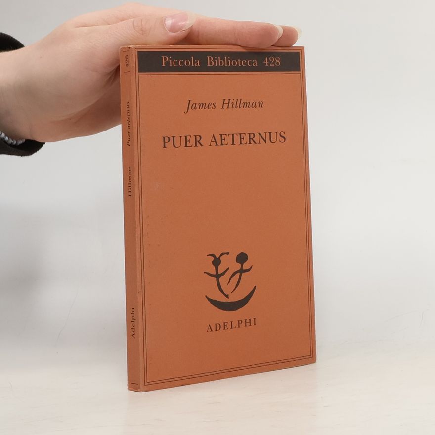 Adriana Bottini Piccola biblioteca Adelphi - 428: Puer aeternus