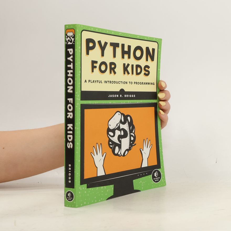 Jason R. Briggs Python for Kids