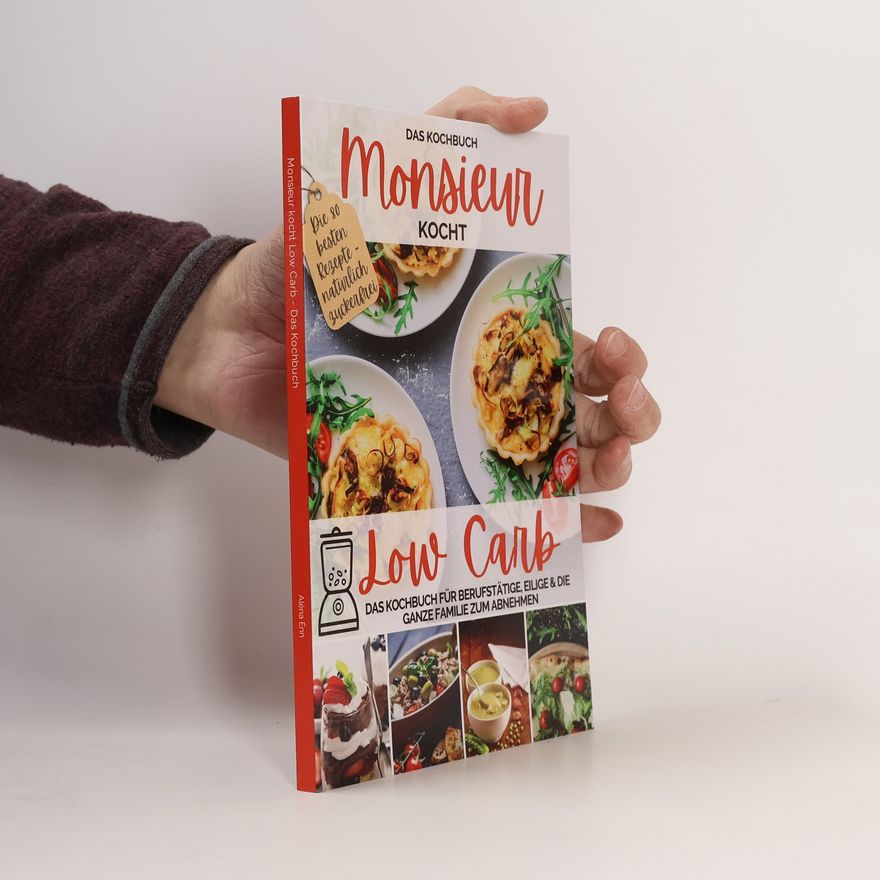 wunder-kueche.de Monsieur kocht - Cuisine aus dem Kochmixer - 4: Monsieur kocht Low Carb - Das Kochbuch
