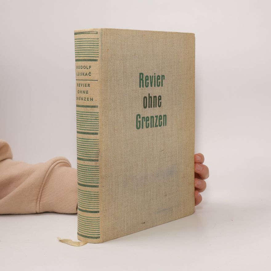 Rudolf Luskač Revier ohne Grenzen