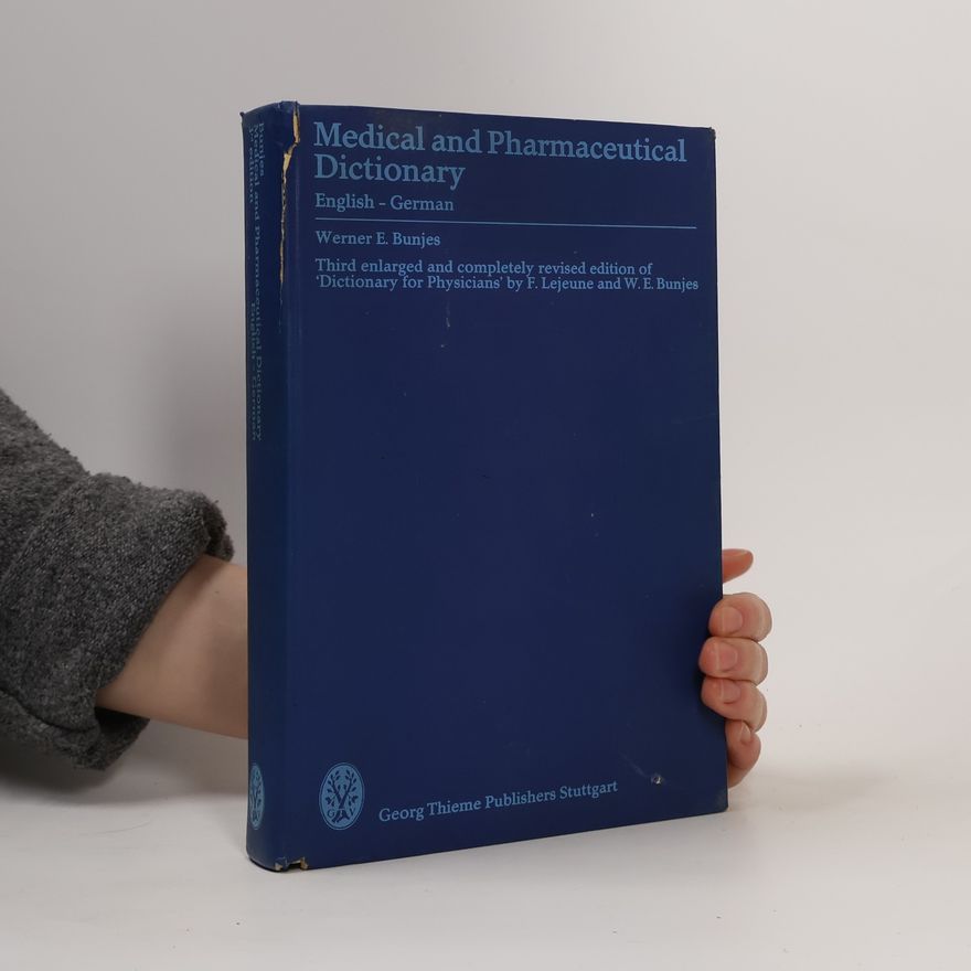 Werner E. Bunjes Medical and Pharmaceutical Dictionary English - German