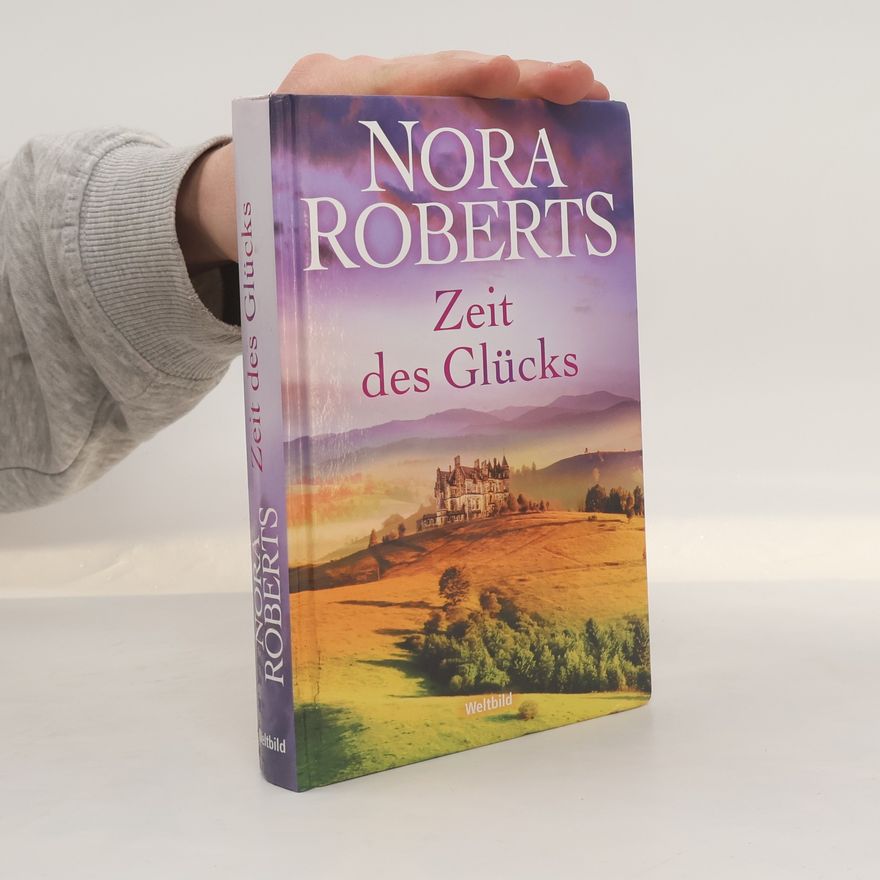Nora Roberts Zeit des Glücks