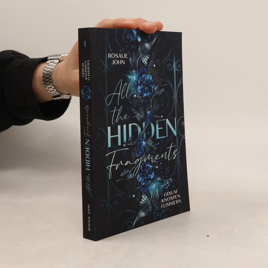 Rosalie John All the Hidden Fragments