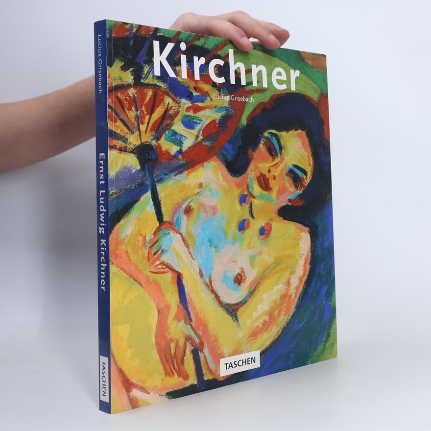 Lucius Grisebach Ernst Ludwig Kirchner