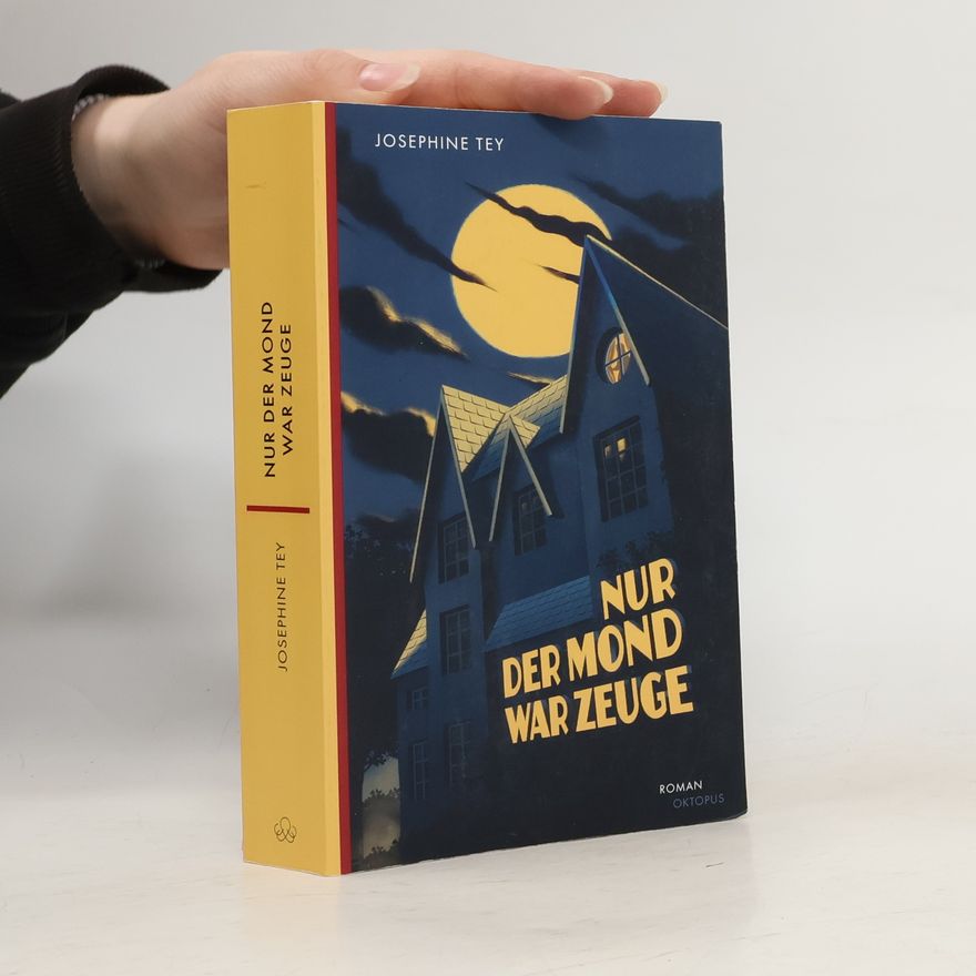 Josephine Tey Nur der Mond war Zeuge