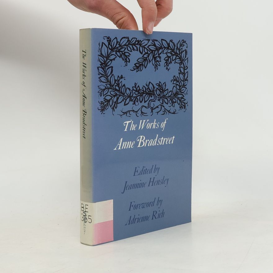 Anne Bradstreet The Works of Anne Bradstreet