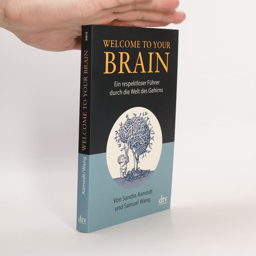 Sandra Aamodt Welcome to your brain