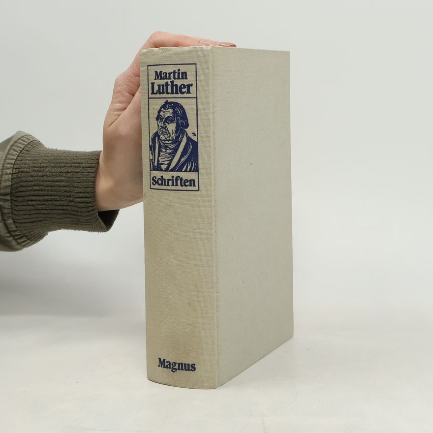Martin Luther Ausgewählte Schriften