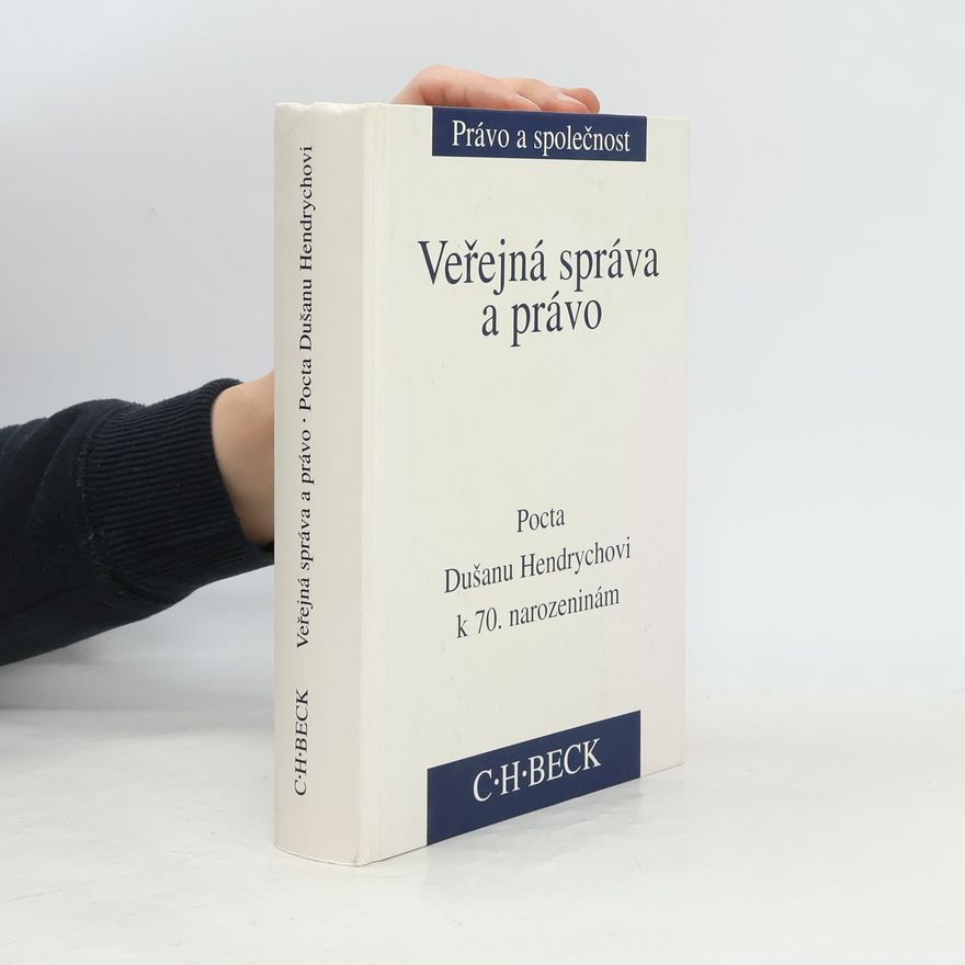 Vladimír Mikule Veřejná správa a právo. Pocta prof. JUDr. Dušanu Hendrychovi k 70. narozeninám