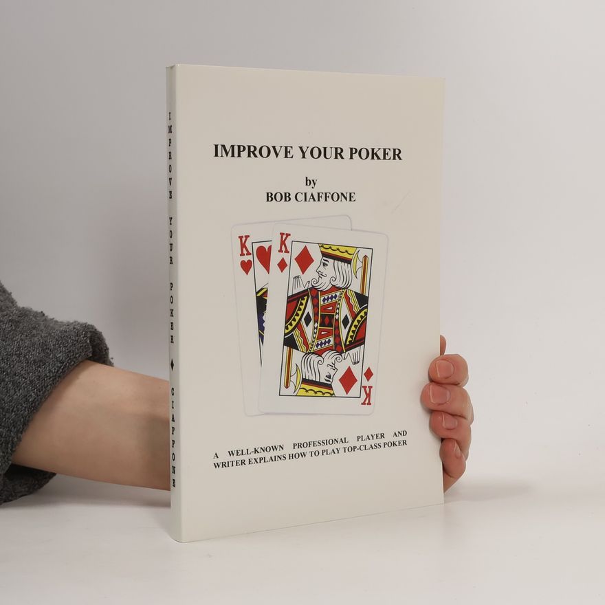Bob Ciaffone Improve Your Poker
