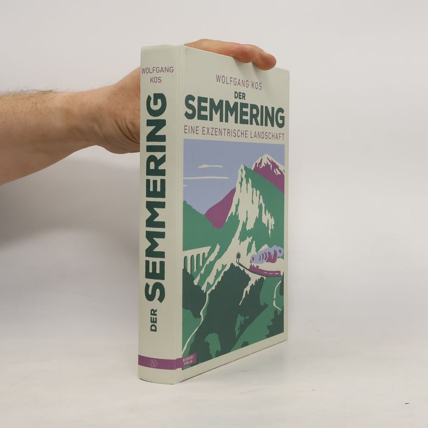 Wolfgang Kos Der Semmering