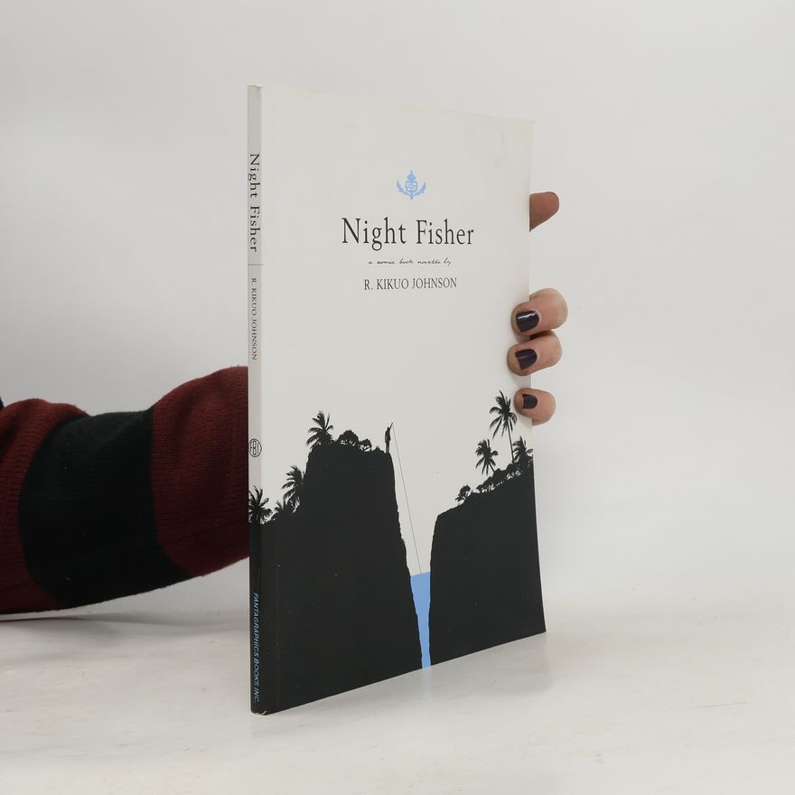 R. Kikuo Johnson Night Fisher