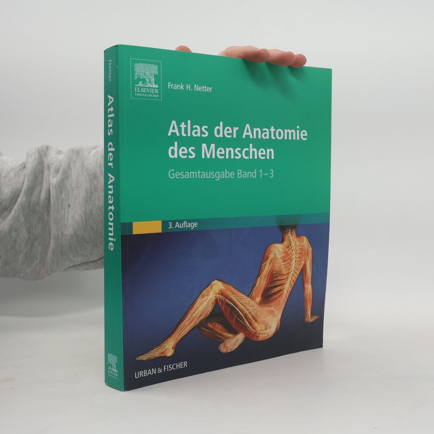 Frank H. Netter Atlas der Anatomie des Menschen