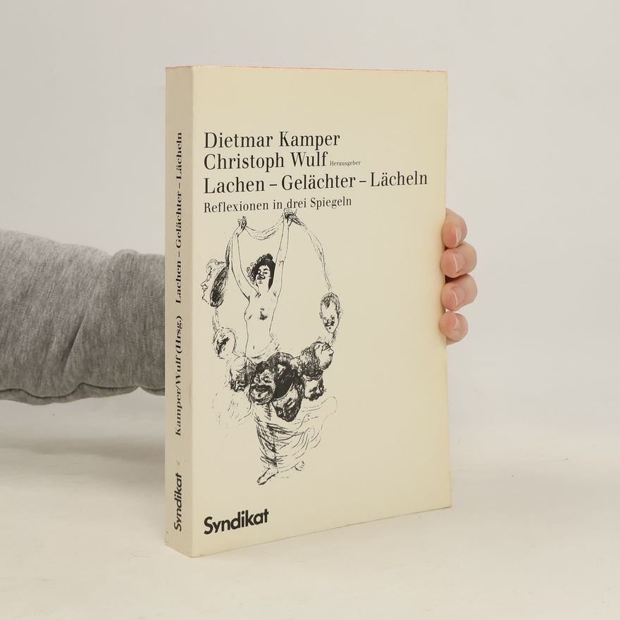 Christoph Wulf Lachen, Gelächter, Lächeln