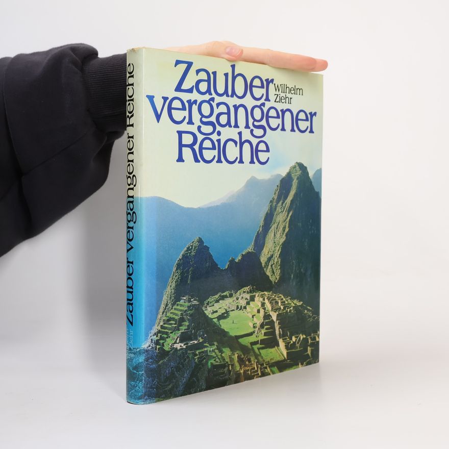 Wilhelm Ziehr Zauber vergangener Reiche