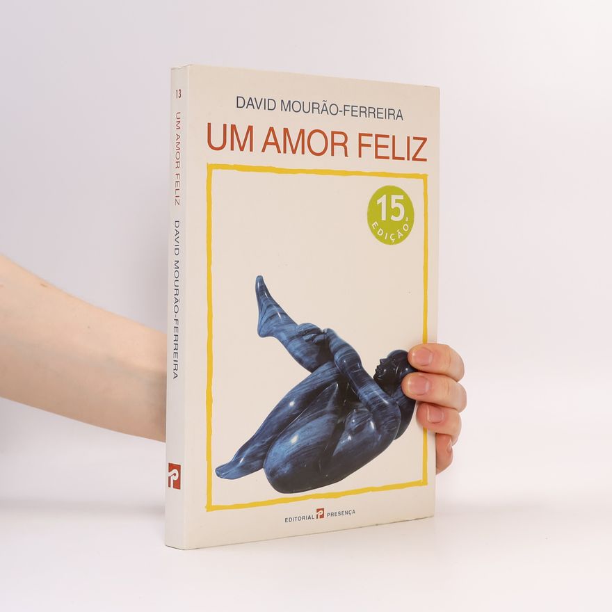 David Mourão-Ferreira Um amor feliz - 15ª Edição