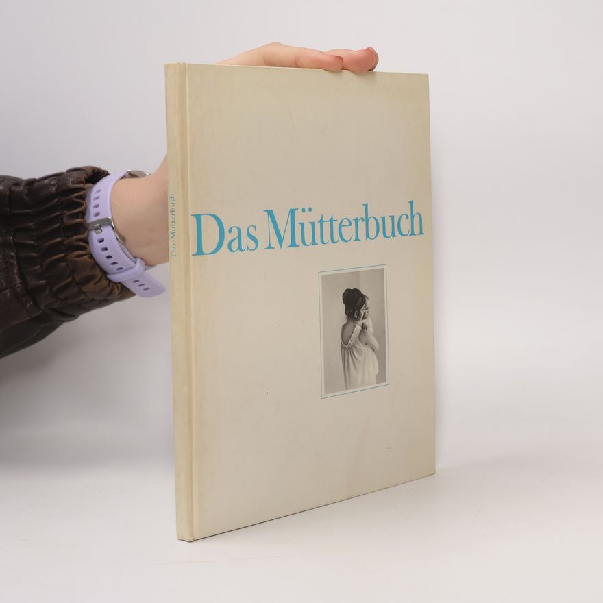 Various authors Das Mütterbuch