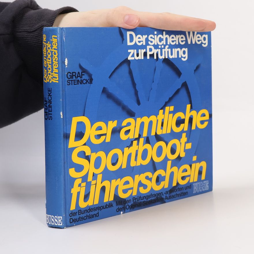 Dietrich Steinicke Der amtliche Sportbootführerschein der Bundesrepublik Deutschland