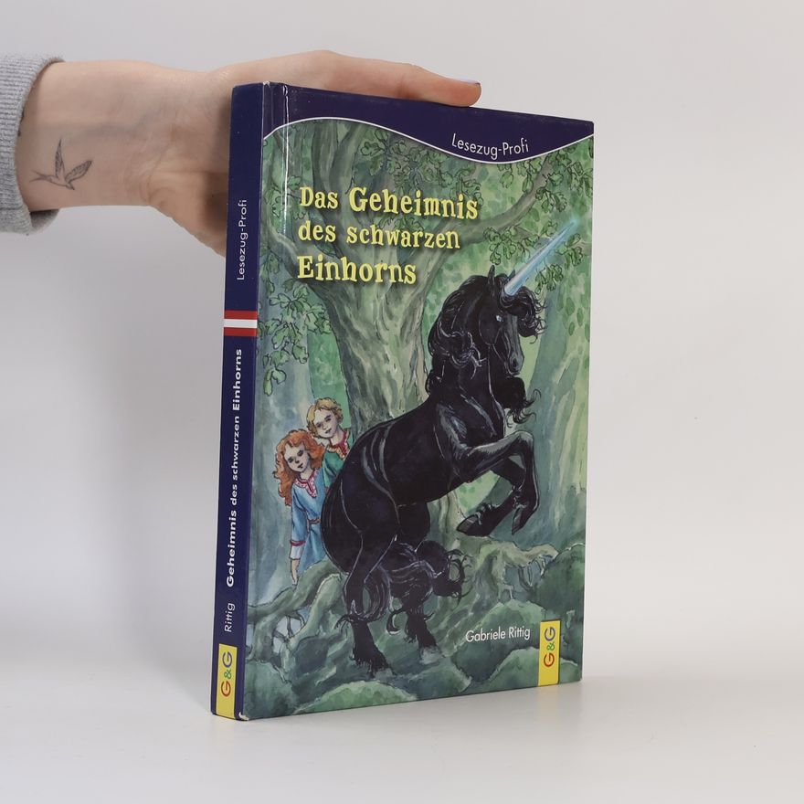 Gabriele Rittig Das Geheimnis des schwarzen Einhorns