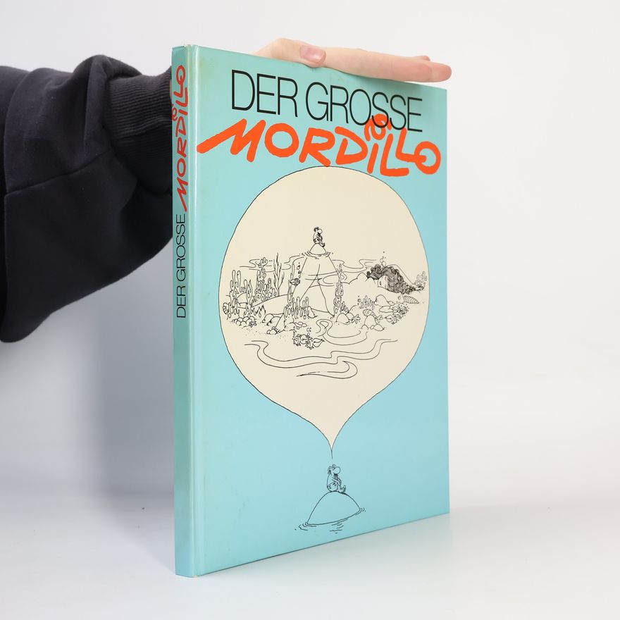 Guillermo Mordillo Der grosse Mordillo