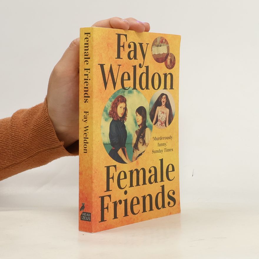Fay Weldon Female Friends
