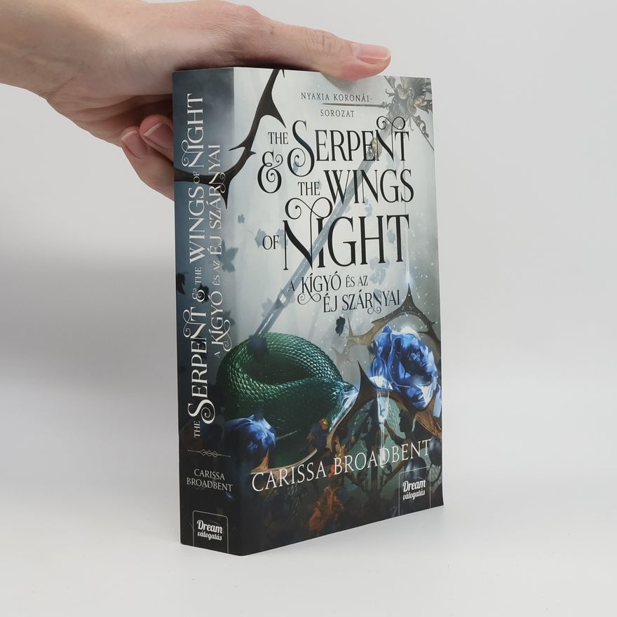 Carissa Broadbent The Serpent and the Wings of Night - A kígyó és az éj szárnyai