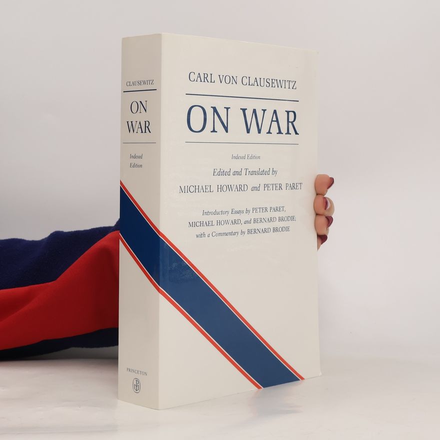 Carl von Clausewitz On War