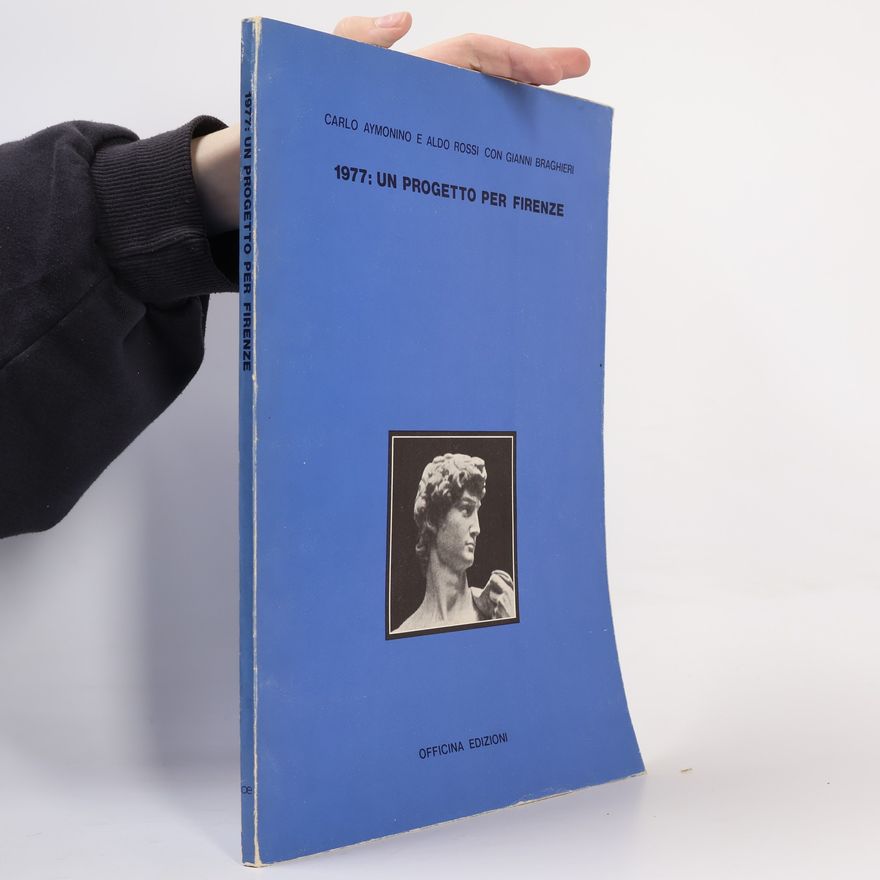 Gianni Braghieri 1977: Un Progetto per Firenze